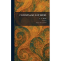 Christians in China: Before the Year 1550
