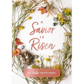 A Savior Is Risen: An Easter Devotional (40 Daily Devotions for Lent) - The Perfect Christian Gift for Lent and Easter
