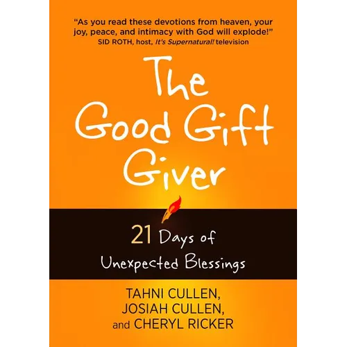 The Good Gift Giver: 21 Days of Unexpected Blessings