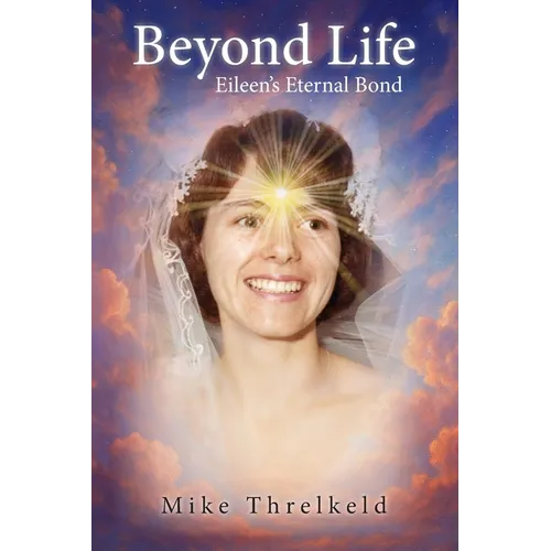 Beyond Life: Eileen's Eternal Bond