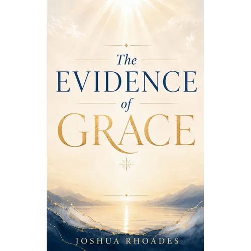 The Evidence of Grace