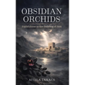 Obsidian Orchids: Faithfulness in the Building of Zion
