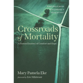 Crossroads of Mortality: A Pastoral Journey of Comfort and Hope