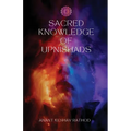 Sacred Knowledge of the Upanishads