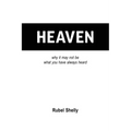 Heaven: why it may not be what you have always heard