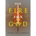 On Fire for God