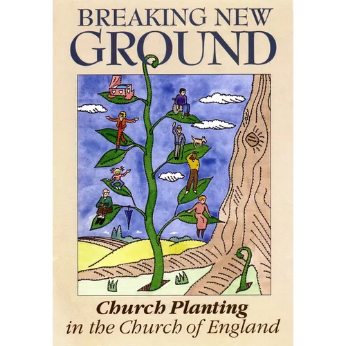 Breaking New Ground: Church Planting in the Church of England