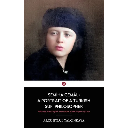 Semiha Cemal: A Portrait of a Turkish Sufi Philosopher