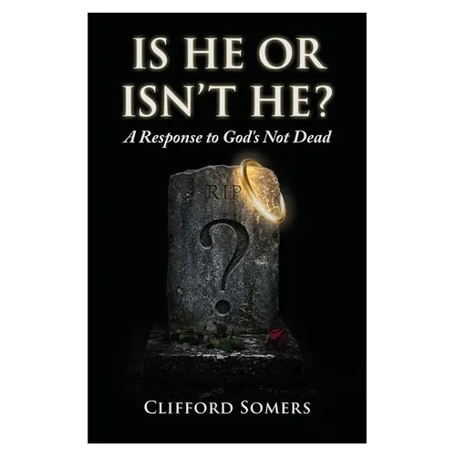 Is He or Isn't He?: A Response to God's Not Dead