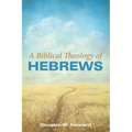 A Biblical Theology of Hebrews