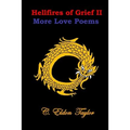 Hellfires of Grief II: More Love Poems