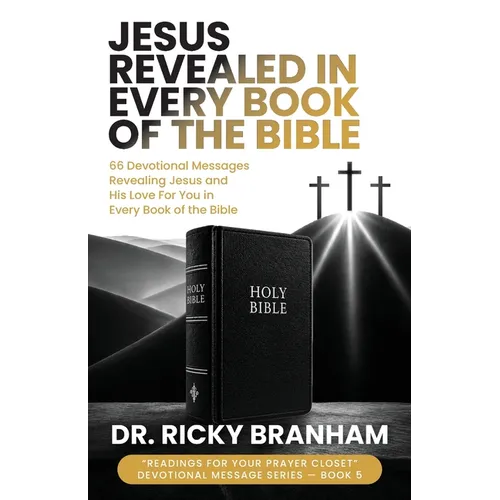 Jesus Revealed in Every Book of the Bible