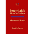 Jeremiah's First Confessions: A Pentecostal Hearing