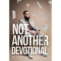 Not Another Devotional
