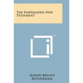 The Emphasized New Testament